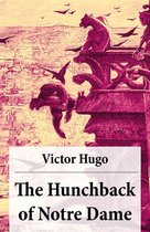 The Hunchback of Notre Dame (Complete Hapgood Translation)