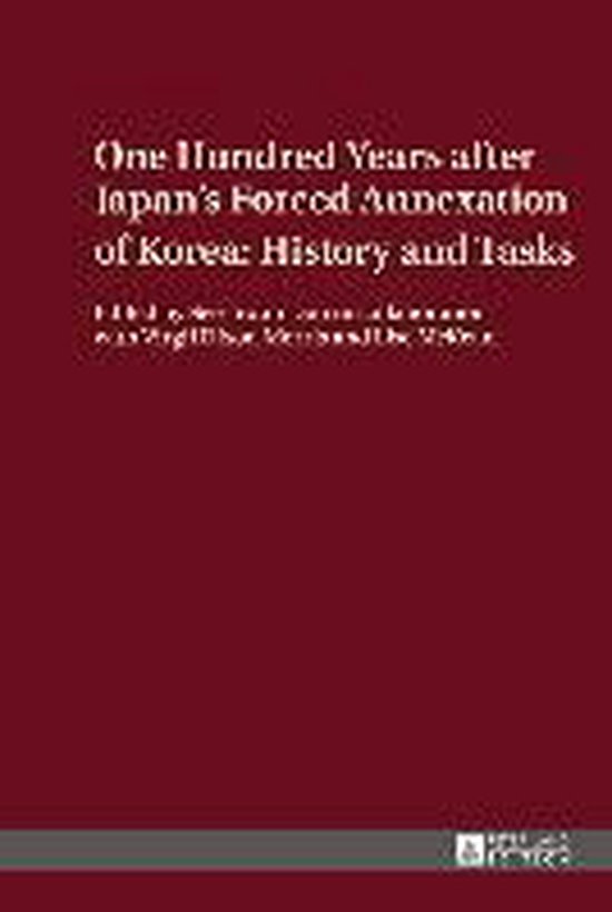 One Hundred Years after Japan’s Forced Annexation of Korea History and