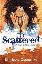 Omslag Scattered (A True Dream novel)