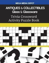 ANTIQUES & COLLECTIBLES Glass & Glassware Trivia Crossword Activity Puzzle Book