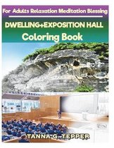 DWELLING+EXPOSITION HALL Coloring book for Adults Relaxation Meditation