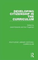 Routledge Library Editions: Curriculum - Developing Citizenship in the Curriculum
