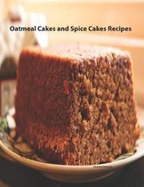 Oatmeal Cakes And Spice Cakes Recipes