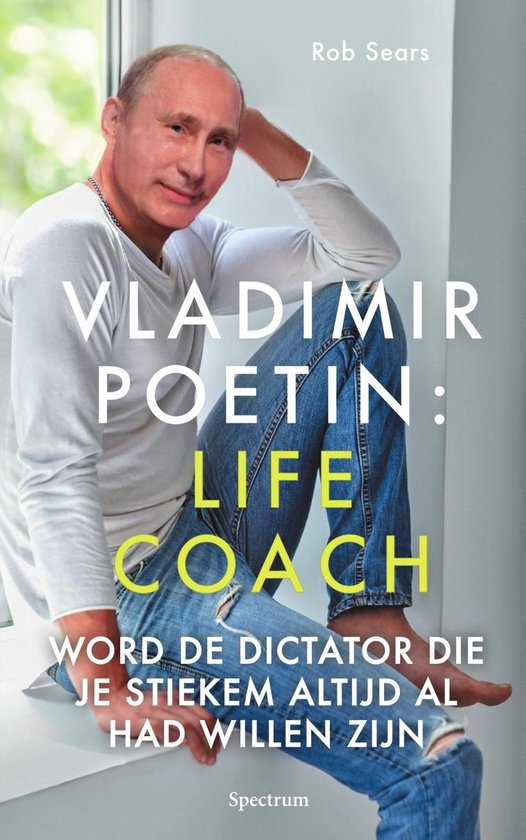 Vladimir Poetin: Life Coach - Rob Sears | Respetofundacion.org