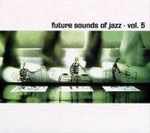 Future Sound Of Jazz Vol. 5