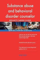 Substance Abuse and Behavioral Disorder Counselor Red-Hot Career; 2579 Real Inte