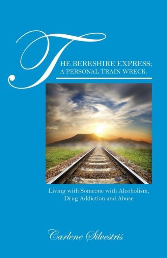 The Berkshire Express; A Personal Train Wreck. - cover