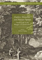 Palgrave Historical Studies in Witchcraft and Magic - Fairies, Demons, and Nature Spirits