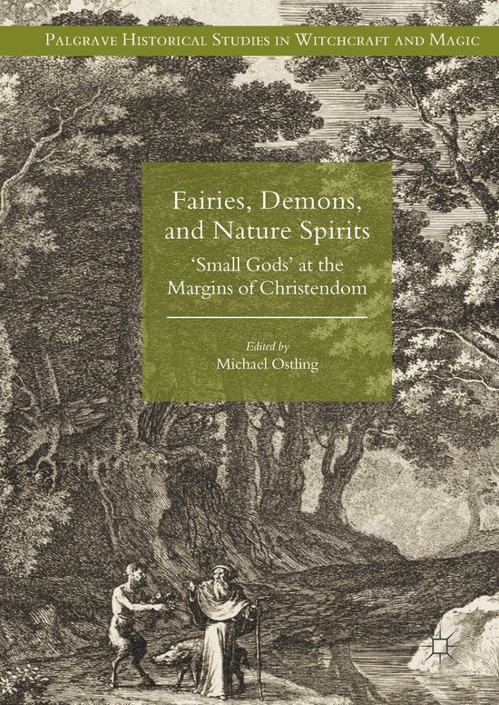 Palgrave Historical Studies in Witchcraft and Magic Fairies, Demons, and Nature...