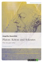 Platon: Kriton und Sokrates