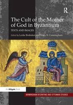 Cult Of The Mother Of God In Byzantium