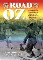 The Road to Oz The Evolution, Creation, and Legacy of a Motion Picture Masterpiece