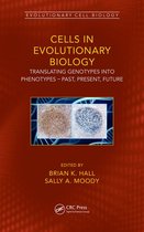 Evolutionary Cell Biology - Cells in Evolutionary Biology