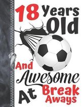 18 Years Old And Awesome At Break Aways