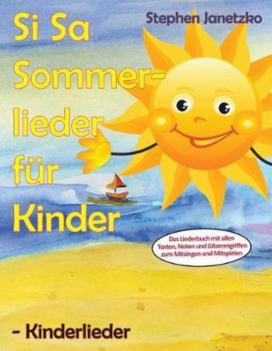 Si Sa Sommerlieder fur Kinder - Kinderlieder | 9781073699407 | Stephen
