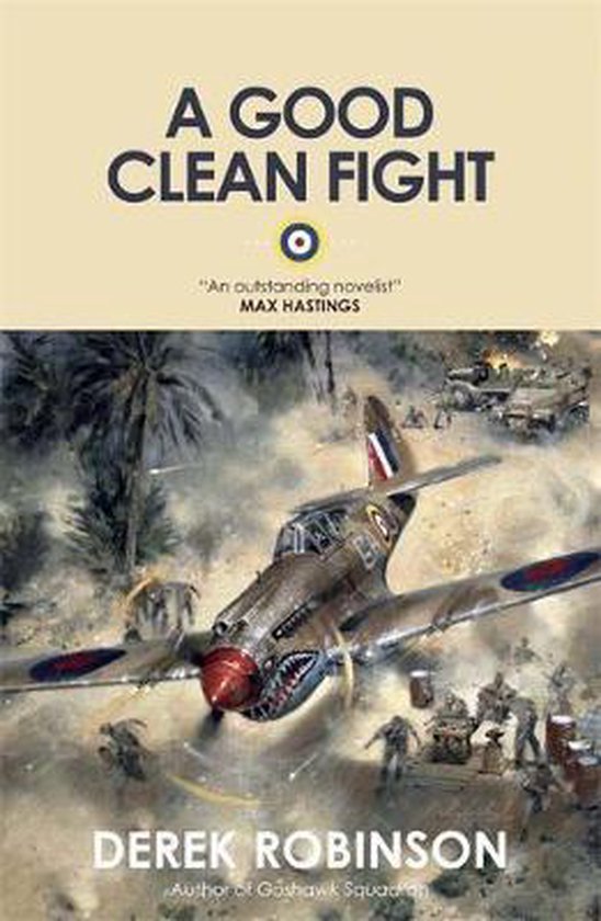 Boek cover: Vliegtuig met haaiengebit, "A GOOD CLEAN FIGHT" door Derek Robinson.