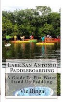 Lake San Antonio Paddleboarding