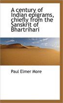 A Century of Indian Epigrams, Chiefly from the Sanskrit of Bhartrihari