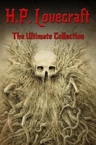H.P. Lovecraft: The Ultimate Collection (160 Works including Early Writings, Fiction, Collaborations, Poetry, Essays & Bonus Audiobook Links)