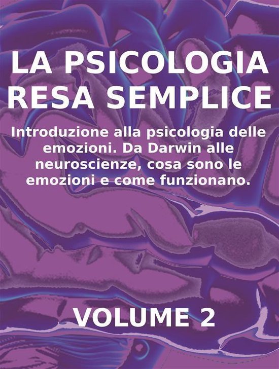 LA PSICOLOGIA RESA SEMPLICE - VOL 2 - Introduzione alla psic ... - cover