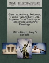 Glenn W. Anthony, Petitioner, V. Willie Ruth Anthony. U.S. Supreme Court Transcript of Record with Supporting Pleadings