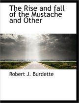 The Rise and Fall of the Mustache and Other