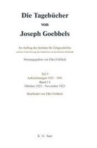 Die Tageb�cher von Joseph Goebbels, Band I, Oktober 1923 - November 1925