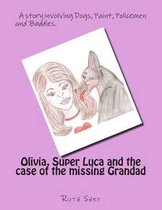Olivia, Super Luca and the Case of the Missing Grandad