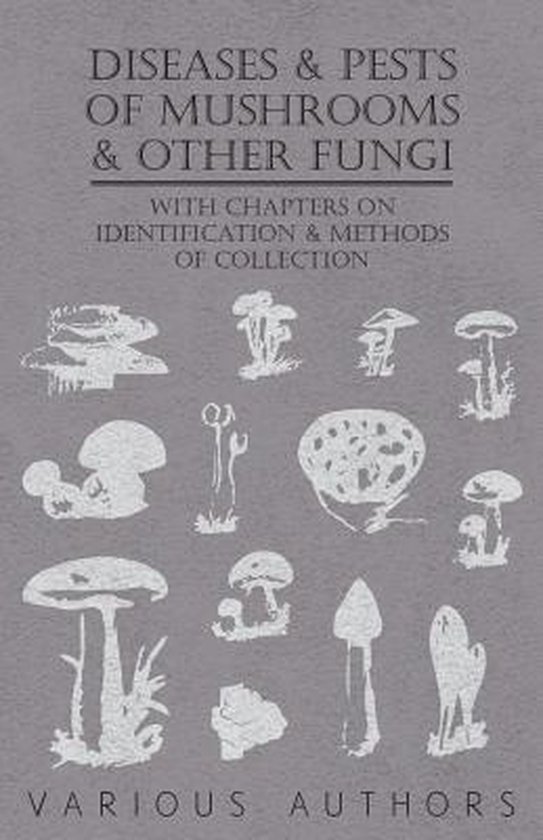 Diseases and Pests of Mushrooms and Other Fungi - With Chapt ... - cover