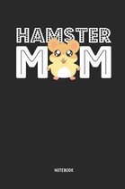 Hamster Mom Notebook