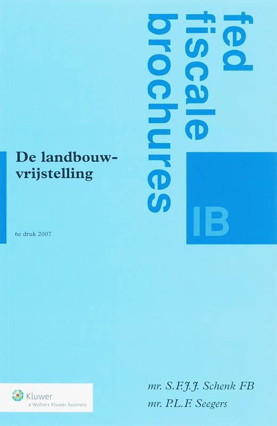 Cover van het boek 'De Landbouwvrijstelling / druk 6' van P.L.F. Seegers en S.F.J.J. Schenk