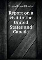 Report on a visit to the United States and Canada