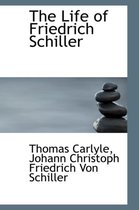 The Life of Friedrich Schiller