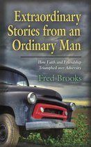 Extraordinary Stories from an Ordinary Man