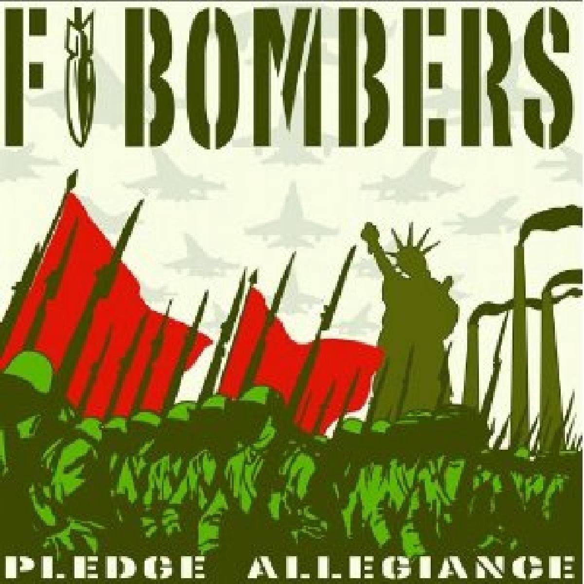 F-Bombers - Pledge Of Allegiance (LP)