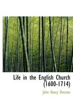 Life in the English Church (1600-1714)