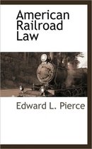 American Railroad Law