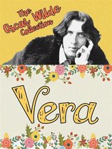 The Oscar Wilde Collection - Vera