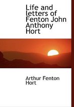 Life and Letters of Fenton John Anthony Hort