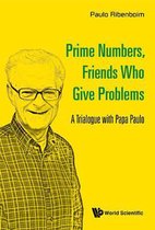 Prime Numbers, Friends Who Give Problems