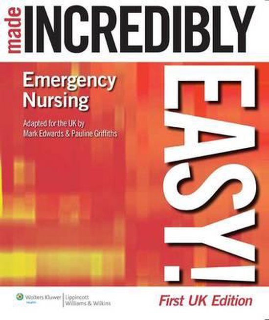 Emergency Nursing Made Incredibly Easy 9781901831122 Lww Boeken