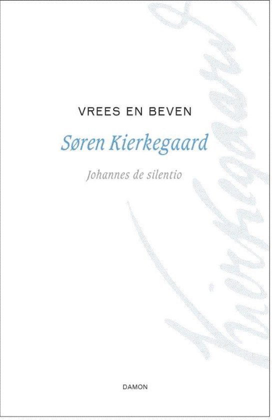 Cover van het boek 'Vrees en beven / druk 1' van J. de Silentio en Søren Kierkegaard