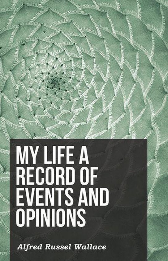 My Life a Record of Events and Opinions - cover