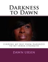 Darkness to Dawn