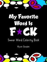 My Favorite Word Is F*ck