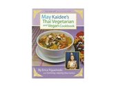May Kaiedee's Thai Vegetarian and Vegan Cookbook