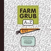 Farm Grub A to Z