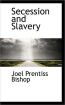 Secession and Slavery