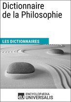 Dictionnaire de la Philosophie (Les Dictionnaires d'Universalis)