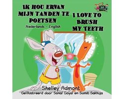 Dutch English Bilingual Collection- Ik hou ervan mijn tanden te poetsen I Love to Brush My Teeth